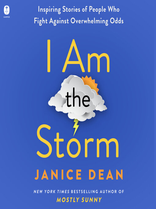 Title details for I Am the Storm by Janice Dean - Available